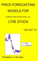 Price-Forecasting Models for Learning Tree International, Inc. LTRE Stock