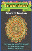 Einfaches Mandala Malbuch für Erwachsene