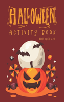 Halloween Activity Book for Kids Ages 4-8: Premium Halloween Coloring And Activity Book, Word Search, Maze and Sudoku. for Preschool Kindergarten Primary School and Homeschool Kids! Halloween