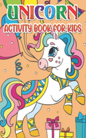 Unicorn Activity Book For Kids: children's coloring book and activity pages for 4-8 year old kids. For home or travel, it contains ... puzzles and more.