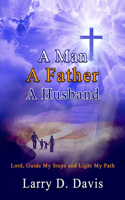 Man, A Father, A Husband