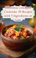 Effortless Crockpot Creations