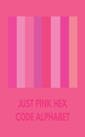 Just Pink Hex Code Alphabet