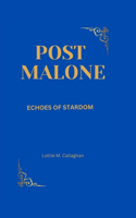 Post Malone: Echoes of Stardom