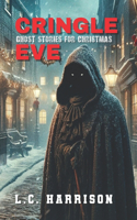 Cringle Eve: Ghost Stories for Christmas