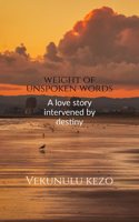 Weight of unspoken words: A love story intervened by destiny
