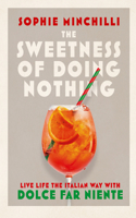 Sweetness of Doing Nothing