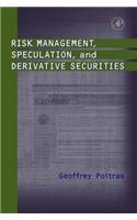 Risk Management, Speculation, and Derivative Securities