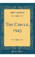 The Circle, 1943 (Classic Reprint)