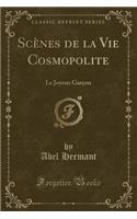 Scènes de la Vie Cosmopolite: Le Joyeux Garçon (Classic Reprint)