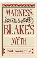 Madness and Blake's Myth