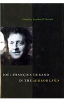 Joel-Francois Durand in the Mirror Land