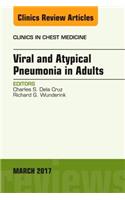 Viral and Atypical Pneumonia in Adults, an Issue of Clinics in Chest Medicine