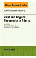Viral and Atypical Pneumonia in Adults, An Issue of Clinics in Chest Medicine