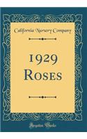 1929 Roses (Classic Reprint)
