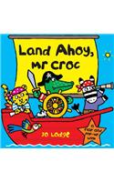 Land Ahoy, Mr Croc