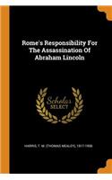 Rome's Responsibility For The Assassination Of Abraham Lincoln