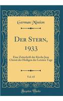 Der Stern, 1933, Vol. 65: Eine Zeitschrift Der Kirche Jesu Christi Der Heiligen Der Letzten Tage (Classic Reprint)