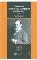 On Freud's Inhibitions, Symptoms and Anxiety