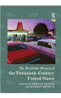 The Routledge History of Twentieth-Century United States