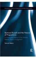 Bertrand Russell and the Nature of Propositions