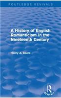 A History of English Romanticism in the Nineteenth Century (Routledge Revivals)