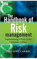 The Handbook of Risk Management: Implementing a Post-Crisis Corporate Culture(The Wiley Finance Series)