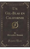 Un Gil-Blas En Californie (Classic Reprint)