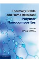 Thermally Stable and Flame Retardant Polymer Nanocomposites