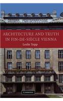 Architecture and Truth in Fin-De-Siècle Vienna