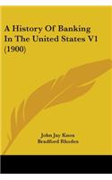 History Of Banking In The United States V1 (1900)