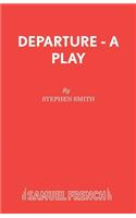 Departure - A Play