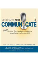 You Can't Not Communicate 2