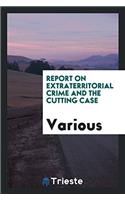 Report on Extraterritorial Crime and the Cutting Case