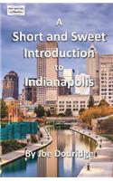 Short and Sweet Introduction to Indianapolis: a travel guide for Indianapolis