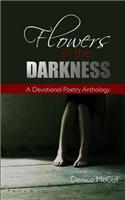 Flowers in the Darkness
