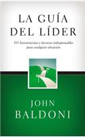Guía del Líder: 101 Herramientas Y Técnicas Indispensables Para Cualquier Situación
