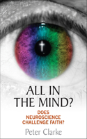 All in the Mind?: Does neuroscience challenge faith?(English)