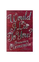 Would I Lie To You?