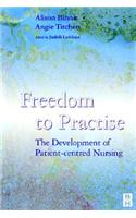 Freedom to Practise: The Development of Patient-Centred Nursing