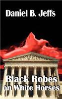 Black Robes on White Horses