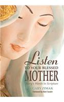 Listen to Your Blessed Mother