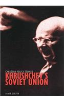 Canadian Policy Toward Khrushchev's Soviet Union, Volume 4