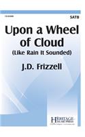 Upon a Wheel of Cloud
