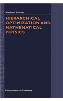 Hierarchical Optimization and Mathematical Physics