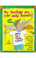 My Feelings are Like Wild Animals!