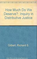 How Much Do We Deserve?