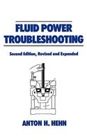 Fluid Power Troubleshooting, Second Edition,: (Fluid Power and Control)