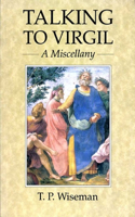 Talking to Virgil: A Miscellany