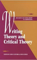Writing Theory and Critical Theory: (Research and Scholarship in Composition 3)